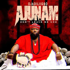 Ojadiligbo – Ajunam