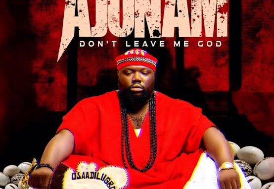 Ojadiliigbo – Chukwu Ajunam