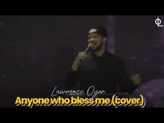Godswill Oyor – Everyone Who Blesses Me Is Blessed