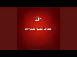 ZM – Devlinn Flash Lover