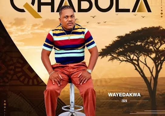 Qhabula – Wayedakwa
