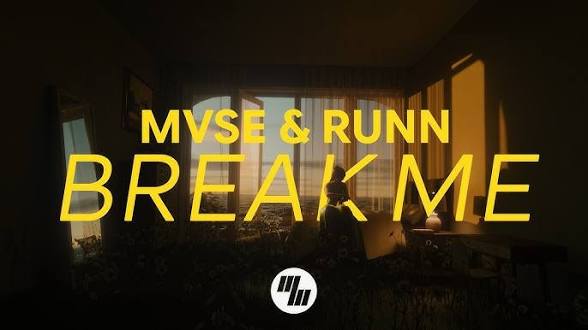 MVSE – Break Me Ft RUNN