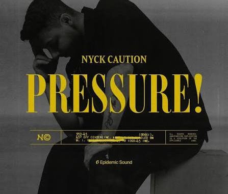 Nyck Caution – Pressure