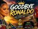 Rihanna – Goodbye Ronaldo