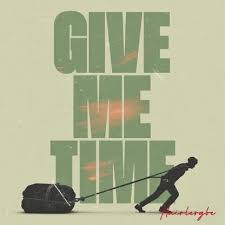 Hairlergbe – Give Me Time To Fix My Life