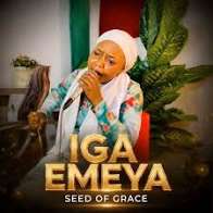 Seed Of Grace – Iga Emeya