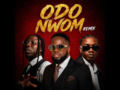 Ofori Amponsah x Stonebwoy x KiDi - Odo Nwom