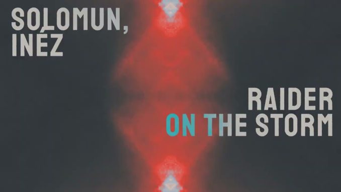 Solomun, Inéz - Raider on the Storm