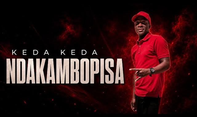 Keda Keda - Ndakambopisa